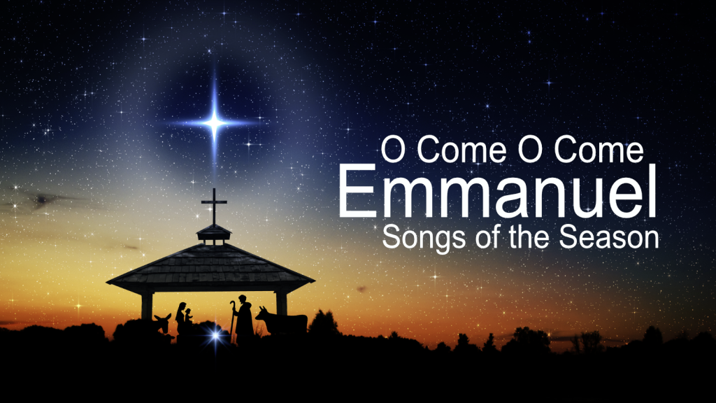 Oh Come, Oh Come Emmanuel