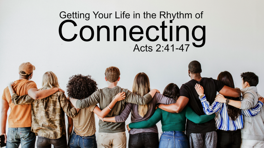 Getting Your Life in the Rhythm of Connecting