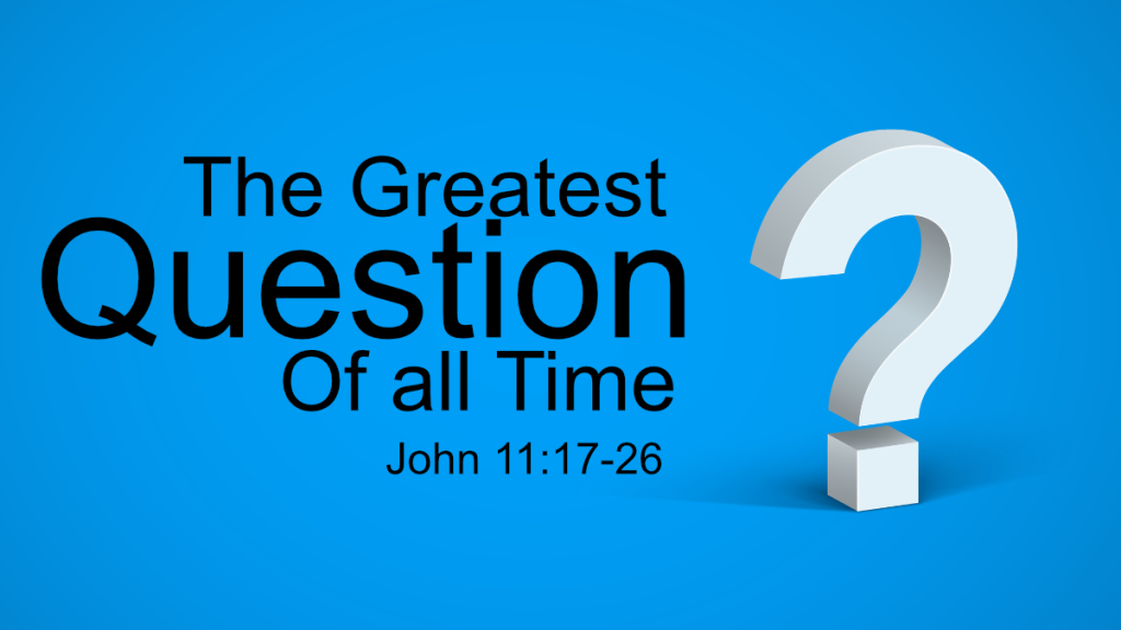 The Greatest Question