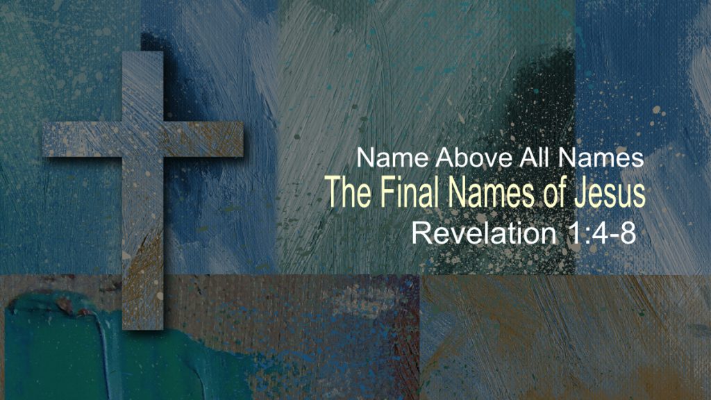 The Final Names of Jesus