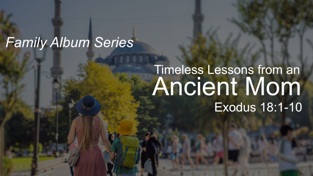 Timeless Truths from An Ancient Mom
