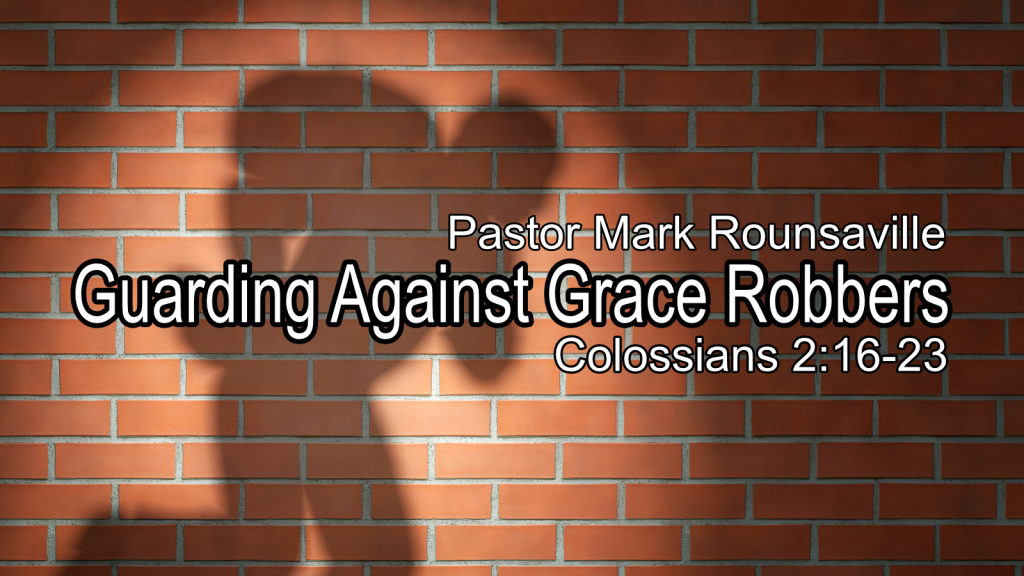Guarding Against Grace Robbers