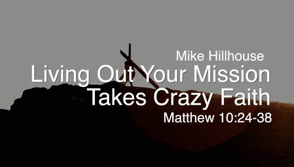 Living Out Your Ministry Takes Crazy Faith