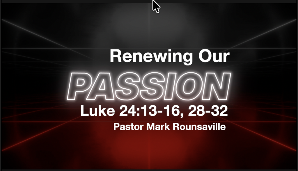 Renewing Our Passion